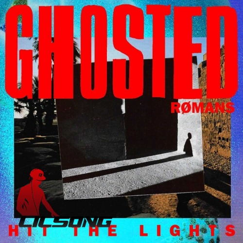 Ghosted & Romans - Hit the Lights 